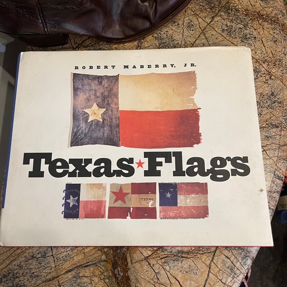 Texas Flags by Robert Maberry Jr. Hardcover: 224 pages 9 1/2" x 12 1/2"